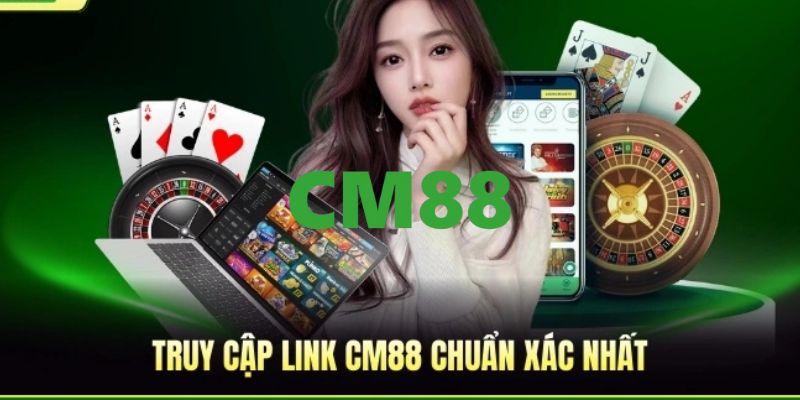CM88 - CM88.COM Trang Đăng Ký, Đăng Nhập Thính Thức 2026 9 Cập nhật link trang chủ CM88 chính thức, truy cập an toàn năm 2026