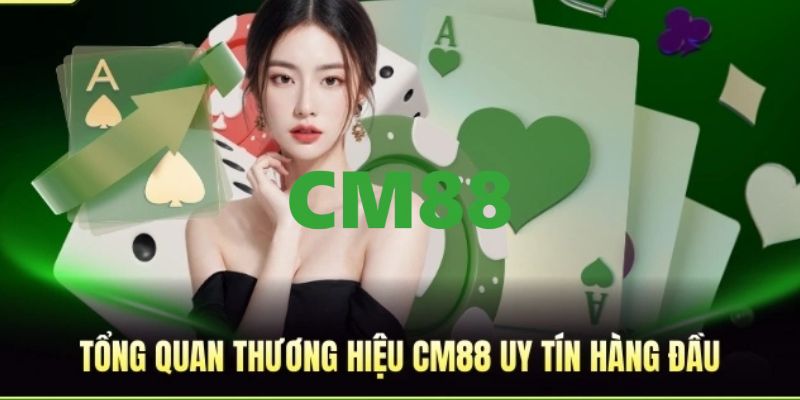 CM88 - CM88.COM Trang Đăng Ký, Đăng Nhập Thính Thức 2026 8 Giới thiệu đôi nét về nền tảng CM88